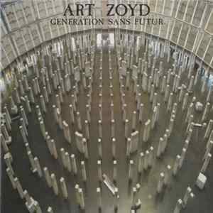 Download Art Zoyd - Generation Sans Futur