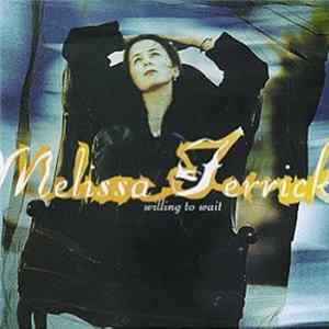 Download Melissa Ferrick - Willing To Wait