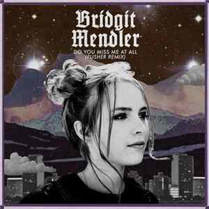 Download Bridgit Mendler - Do You Miss Me At All (Pusher Remix)