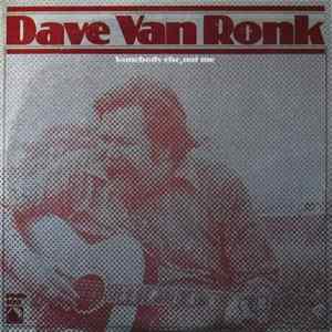 Download Dave Van Ronk - Somebody Else, Not Me