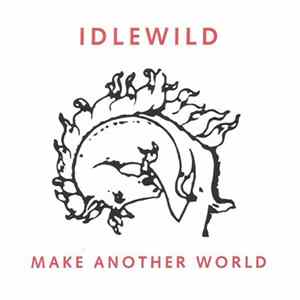 Download Idlewild - Make Another World