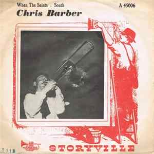 Download Chris Barber - When The Saints Go Marching In / South