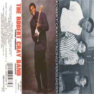 Download Robert Cray - Strong Persuader