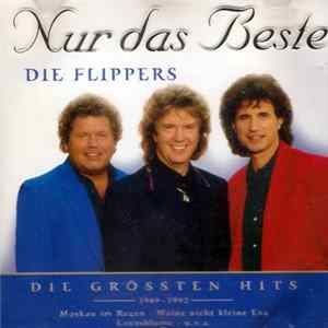 Download Die Flippers - Das Beste - Die Größten Hits 1989-1992