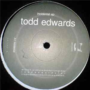 Download Todd Edwards - Incidental EP
