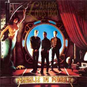 Download L'Affaire Louis Trio - Mobilis In Mobile