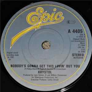 Download Krystol - Nobody's Gonna Get This Lovin' But You