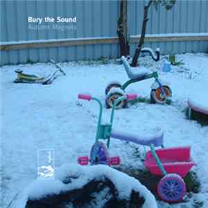 Download Bury The Sound - Autumn Magnets