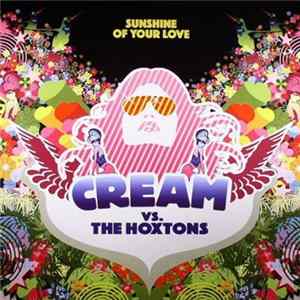 Download Cream vs. The Hoxtons - Sunshine Of Your Love