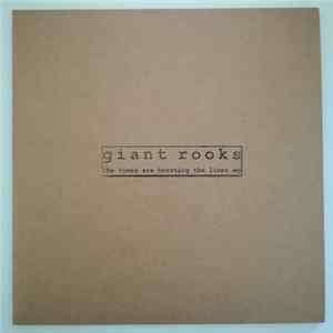 Download Giant Rooks - The Times Are Bursting The Lines