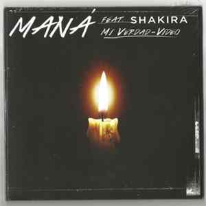 Download Maná Feat. Shakira - Mi Verdad
