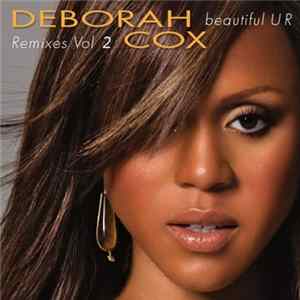 Download Deborah Cox - Beautiful U R Remixes, Vol. 2