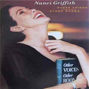 Download Nanci Griffith - Other Voices, Other Rooms