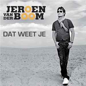 Download Jeroen van der Boom - Dat Weet Je