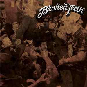 Download Broken Teeth - Broken Teeth