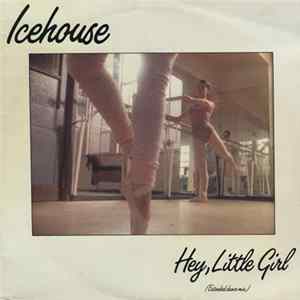 Download Icehouse - Hey, Little Girl (Extended Dance Mix)