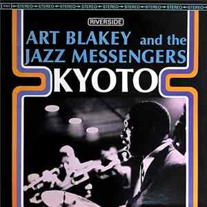 Download Art Blakey And The Jazz Messengers - Kyoto