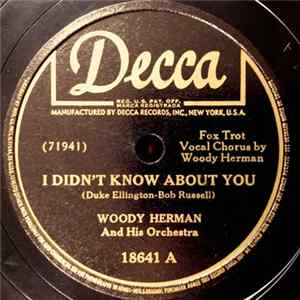 Download Woody Herman And His Orchestra - I Didn't Know About You / Saturday Night (Is The Loneliest Night Of The Week)