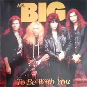 Download Mr. Big - To Be With You