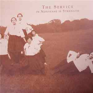 Download The Service - In Nonsense Is Strength