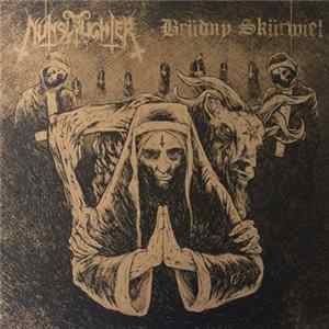 Download NunSlaughter / Brüdny Skürwiel - NunSlaughter / Brüdny Skürwiel