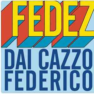 Download Fedez - Dai C***o Federico