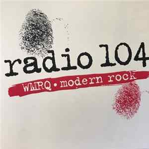 Download Radio 104 - Radio 104 WMRQ Modern Rock