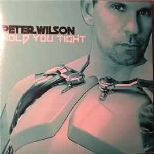 Download Peter Wilson - Hold You Tight