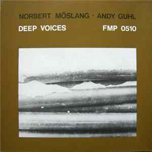 Download Norbert Möslang - Andy Guhl - Deep Voices
