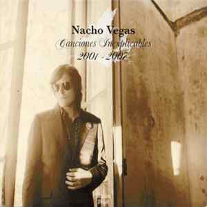 Download Nacho Vegas - Canciones Inexplicables (2001-2007)