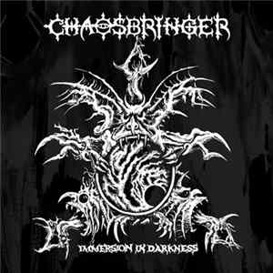 Download Chaosbringer - Immersion In Darkness