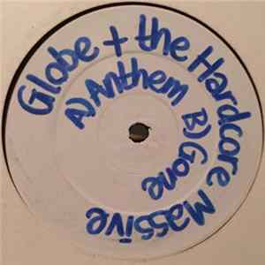 Download Globe & The Hardcore Massive - Anthem / Gone