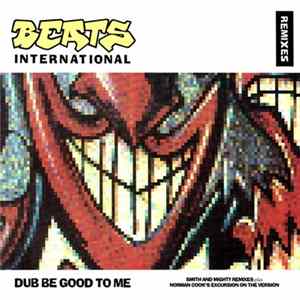 Download Beats International - Dub Be Good To Me (Remixes)