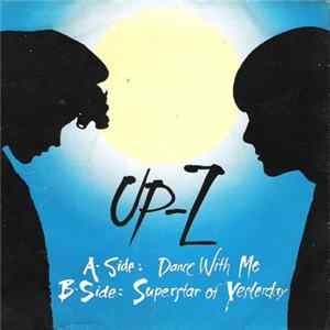 Download Up-Z - Dance With Me / Superstar Of Yesterday