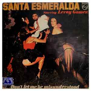 Download Santa Esmeralda, Leroy Gomez - Don't let me be misunderstood