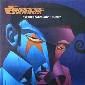 Download Secret Cinema - White Men Can't Funk