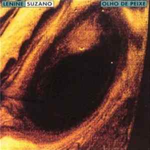 Download Lenine & Suzano - Olho De Peixe