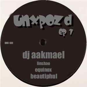 Download DJ Aakmael - UnXpozd EP 1