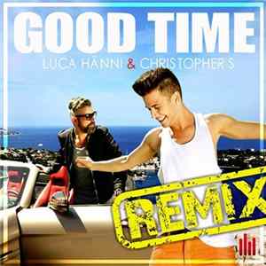 Download Luca Hänni & Christopher S - Good Time (Remix)