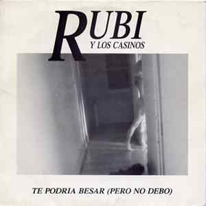 Download Rubi Y Los Casinos - Te Podria Besar (Pero No Debo)