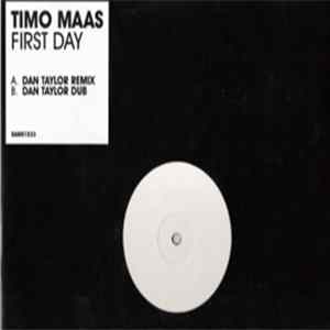 Download Timo Maas - First Day (Daniel Taylor Remixes)
