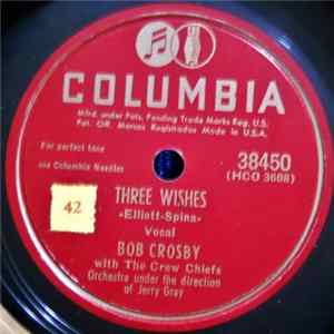 Download Bob Crosby With The Crew Chiefs - Three Wishes / Need You