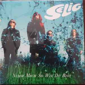 Download Selig - Nimm Mich So Wie Du Bist