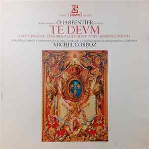 Download Marc-Antoine Charpentier, Solistes, Chœur Symphonique & Orchestre De La Fondation Gulbenkian De Lisbonne, Michel Corboz - Te Deum