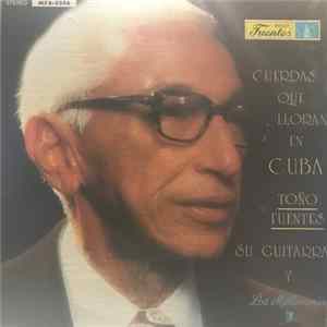 Download Antonio Fuentes - Cuerdas Que Lloran en Cuba
