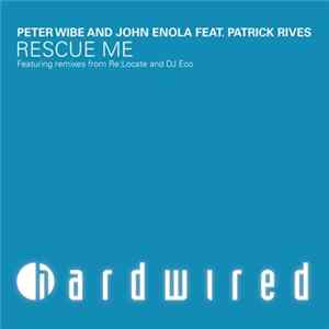 Download Peter Wibe And John Enola Feat. Patrick Rives - Rescue Me
