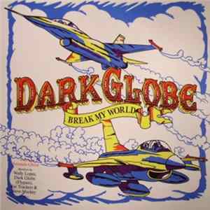 Download Dark Globe Featuring Amanda Ghost - Break My World