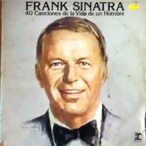 Download Frank Sinatra - 40 Canciones De La Vida De Un Hombre