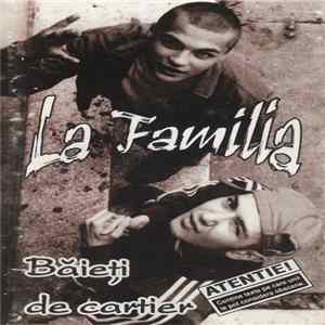 Download La Familia - Băieți De Cartier