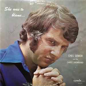 Download Ches Senior And The Cabot Showband - She Was To Blame...